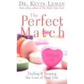 The Perfect Match: Finding & Keeping the Love of Your Life 